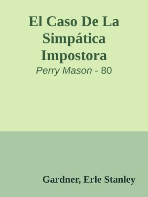 [Perry Mason 80] • El Caso De La Simpática Impostora